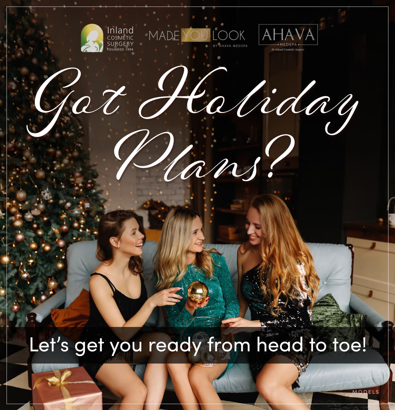 Got Holiday Plans? Let's get you ready from head to toe!